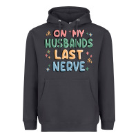 On My Husbands Last Last Nerve Heavyweight Hoodie | Teevron