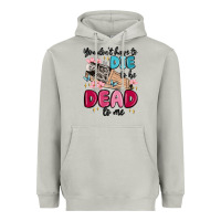 Moon Dust you don't have to die to be dead to me Heavyweight Hoodie - MaliasSmallBusiness