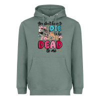 Sage you don't have to die to be dead to me Heavyweight Hoodie - MaliasSmallBusiness