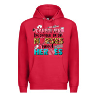 Cardinal caregiver because nurses need heroes Premium Hoodie - LillyAllenDesigns