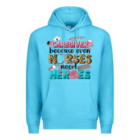Ocean Blue caregiver because nurses need heroes Premium Hoodie - LillyAllenDesigns