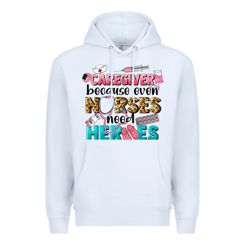Caregiver Because Nurses Need Heroes Premium Hoodie by LillyAllenDesigns | Teevron