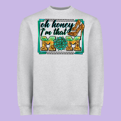 Oh Honey I'm That Mom Heavyweight Sweatshirt Designed By Zillion Design Studio