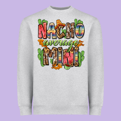 Nacho Average Mini Heavyweight Sweatshirt Designed By Zillion Design Studio
