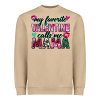 My Favorite Valentine Calls Me Mama Heavyweight Sweatshirt | Teevron
