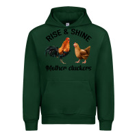 Forest Green Rise and Shine Mother Cluckers Urban Hoodie - Bettercallsaul