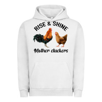 Pigment Lunar Rock Rise and Shine Mother Cluckers Urban Hoodie - Bettercallsaul
