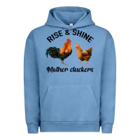Pigment Pebble Blue Rise and Shine Mother Cluckers Urban Hoodie - Bettercallsaul