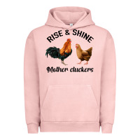 Pigment Salmon Rise and Shine Mother Cluckers Urban Hoodie - Bettercallsaul