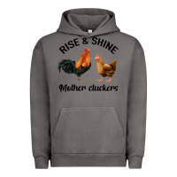 Pigment Tornado Rise and Shine Mother Cluckers Urban Hoodie - Bettercallsaul