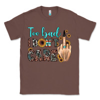 Chestnut too bad i don't care Classic Tee - JahusDesignShop