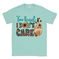 Seafoam too bad i don't care Classic Tee - JahusDesignShop
