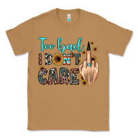 Toasted Coconut too bad i don't care Classic Tee - JahusDesignShop