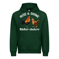Forest Green Rise and Shine Mother Cluckers Urban Hoodie - Bettercallsaul