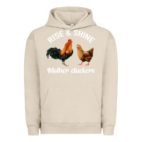 Pigment French Oak Rise and Shine Mother Cluckers Urban Hoodie - Bettercallsaul