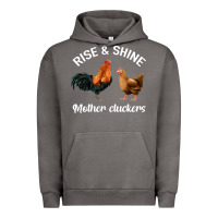 Pigment Tornado Rise and Shine Mother Cluckers Urban Hoodie - Bettercallsaul