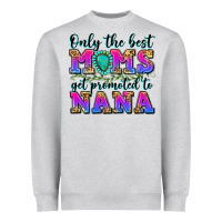 Heather Grey only the best moms get promoted to nana Heavyweight Sweatshirt - Zillion Design Studio