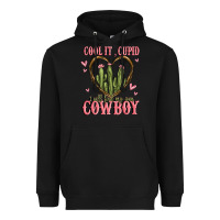 Black cool it cupid i will find my own cowboy Heavyweight Hoodie - MaliasSmallBusiness