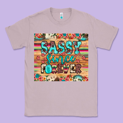 Sassy Since Forever Classic Tee Designed By Jahusdesignshop
