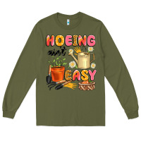 Army Green hoeing ain't easy Long Sleeve Tee - Artiststas