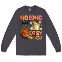 Smoke hoeing ain't easy Long Sleeve Tee - Artiststas