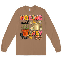 Toasted Coconut hoeing ain't easy Long Sleeve Tee - Artiststas