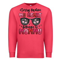 Cardinal sorry ladies my heart belongs to mommy Premium Sweatshirt - MaliasSmallBusiness