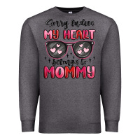 Charcoal Heather sorry ladies my heart belongs to mommy Premium Sweatshirt - MaliasSmallBusiness