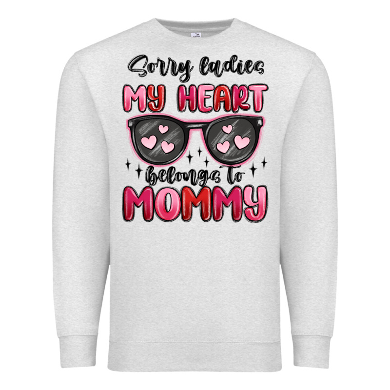 Sorry Ladies My Heart Belongs To Mommy Premium Sweatshirt by MaliasSmallBusiness | Teevron