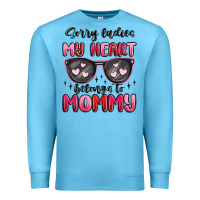 Ocean Blue sorry ladies my heart belongs to mommy Premium Sweatshirt - MaliasSmallBusiness