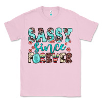 Bubblegum Pink sassy since forever Classic Tee - JahusDesignShop