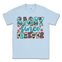 Dusty Blue sassy since forever Classic Tee - JahusDesignShop