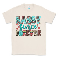 Natural sassy since forever Classic Tee - JahusDesignShop