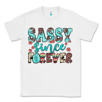 White sassy since forever Classic Tee - JahusDesignShop