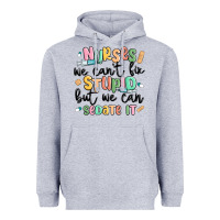 Heather Grey nurses we cant fix stupid Heavyweight Hoodie - MaliasSmallBusiness