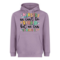 Lavender nurses we cant fix stupid Heavyweight Hoodie - MaliasSmallBusiness