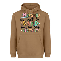 Toasted Coconut nurses we cant fix stupid Heavyweight Hoodie - MaliasSmallBusiness