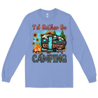 Colony Blue i'd rather be camping Long Sleeve Tee - JahusDesignShop