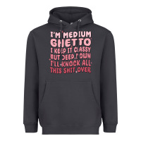 Smoke im medium ghetto i keep it classy but deep down pn Heavyweight Hoodie - MaliasSmallBusiness