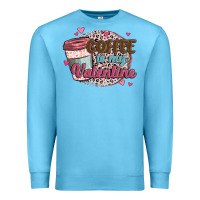 Ocean Blue coffee is my valentine Premium Sweatshirt - MaliasSmallBusiness