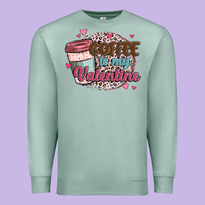 Coffee Is My Valentine Premium Sweatshirt Designed By Maliassmallbusiness
