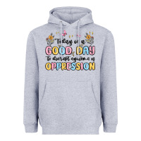 Heather Grey today is a good day to disrupt systems of oppressi Heavyweight Hoodie - MaliasSmallBusiness