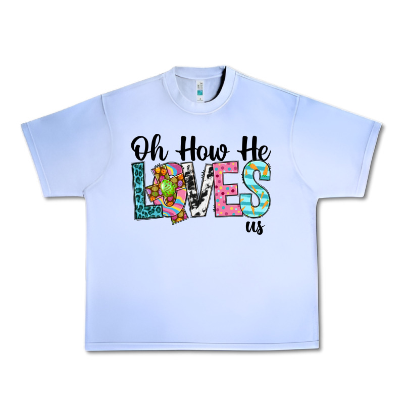 Oh How He Loves Us Urban Heavy Tee by Neo Western | Teevron
