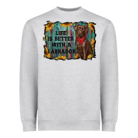 Heather Grey life is better with a labrador Heavyweight Sweatshirt - RanaPortraitStore