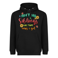 Black aint no siblings like that ones i got Heavyweight Hoodie - MaliasSmallBusiness