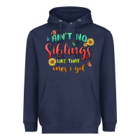 Navy aint no siblings like that ones i got Heavyweight Hoodie - MaliasSmallBusiness
