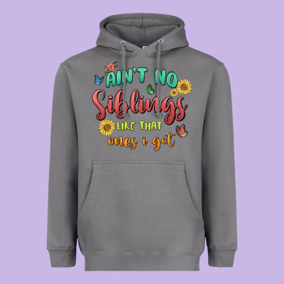 Aint No Siblings Like That Ones I Got Heavyweight Hoodie Designed By Maliassmallbusiness