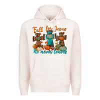 Pale Pink fall for jesus he never leaves Premium Hoodie - BundleAndBundleShop