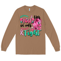 Toasted Coconut her fight is our fight Long Sleeve Tee - Artiststas
