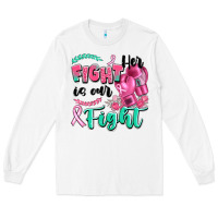 White her fight is our fight Long Sleeve Tee - Artiststas
